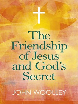 cover image of The Friendship of Jesus and God's Secret